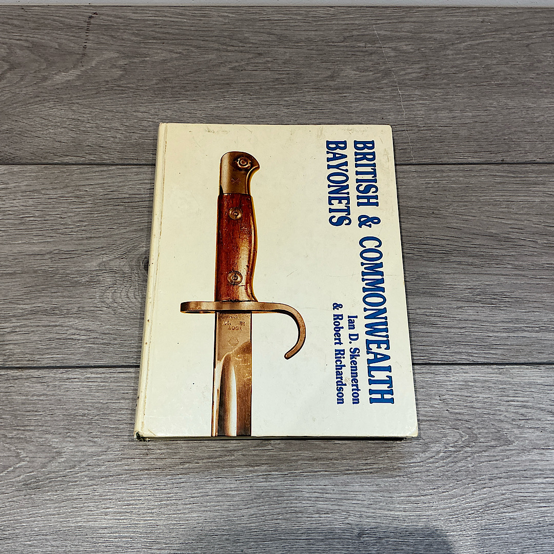 British & Commonwealth Bayonets book by Ian Skennerton & Robert Richardson